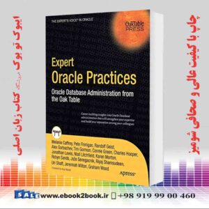 کتاب Expert Oracle Practices: Oracle Database Administration from the Oak Table