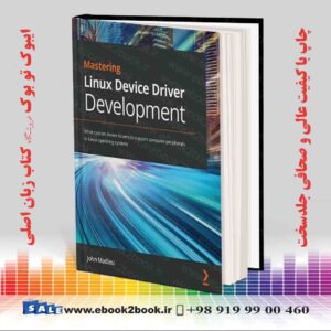 کتاب Mastering Linux Device Driver Development