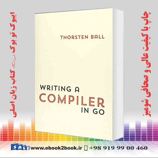 کتاب Writing A Compiler In Go