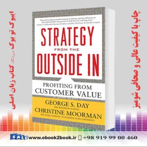 خرید کتاب Strategy from the Outside In: Profiting from Customer Value