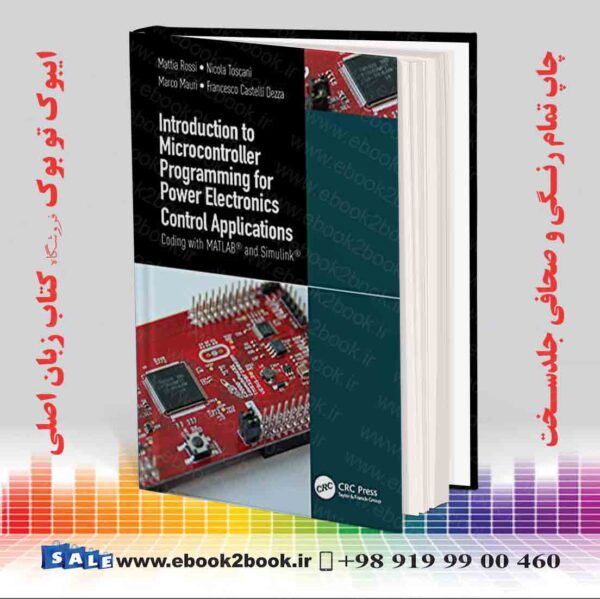 کتاب Introduction To Microcontroller Programming For Power Electronics Control Applications