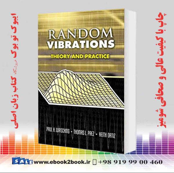 کتاب Random Vibrations: Theory And Practice