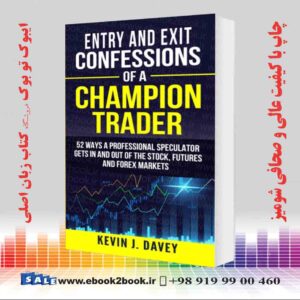 خرید کتاب Entry and Exit Confessions of a Champion Trader