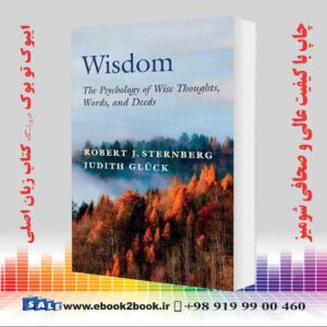 خرید کتاب Wisdom: The Psychology of Wise Thoughts, Words, and Deeds