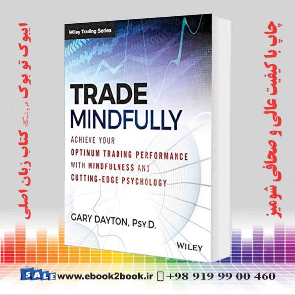 خرید کتابTrade Mindfully - Gary Dayton