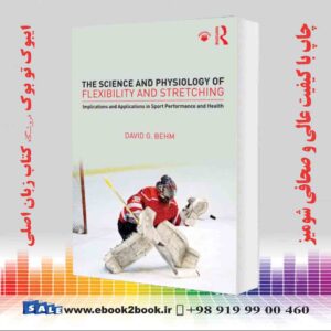 کتاب The Science and Physiology of Flexibility and Stretching