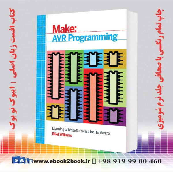 کتاب Avr Programming: Learning To Write Software For Hardware