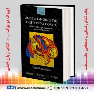 کتاب Understanding the Prefrontal Cortex