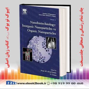 کتاب Nanobiotechnology: Inorganic Nanoparticles vs Organic Nanoparticles, Volume 4