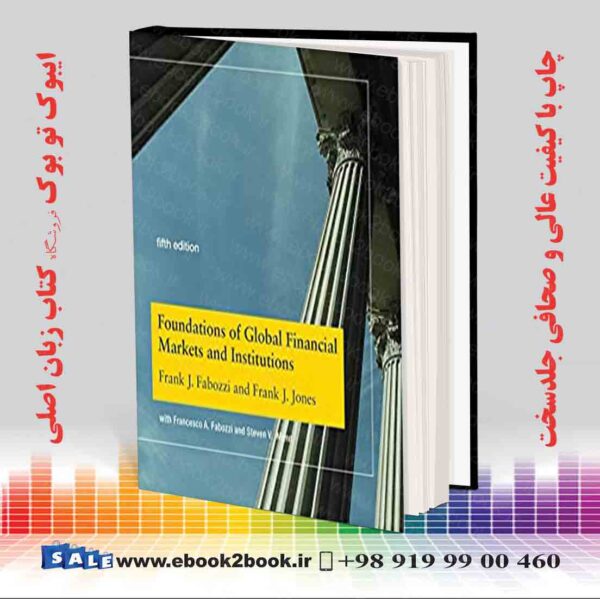 کتاب Foundations of Global Financial Markets and Institutions, fifth edition