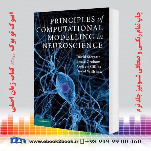 خرید کتاب Principles Of Computational Modelling In Neuroscience
