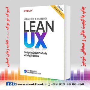 خرید کتاب Lean UX: Designing Great Products with Agile Teams, 3rd Edition