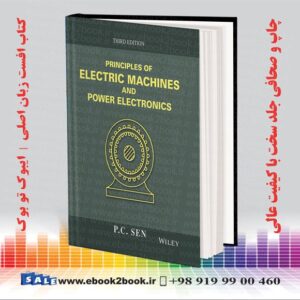 کتاب Principles of Electric Machines and Power Electronics