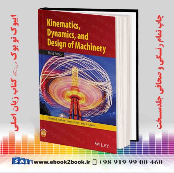 کتاب Kinematics, Dynamics, And Design Of Machinery, 3Rd Edition