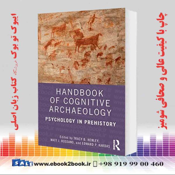 خرید کتاب Handbook Of Cognitive Archaeology: Psychology In Prehistory
