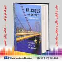 کتاب Calculus in Context: Background, Basics, and Applications
