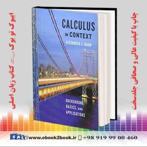 کتاب Calculus in Context: Background, Basics, and Applications