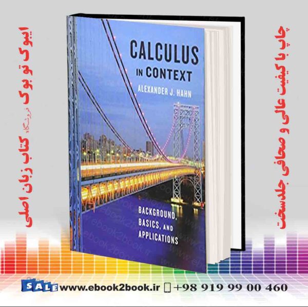 کتاب Calculus In Context: Background, Basics, And Applications