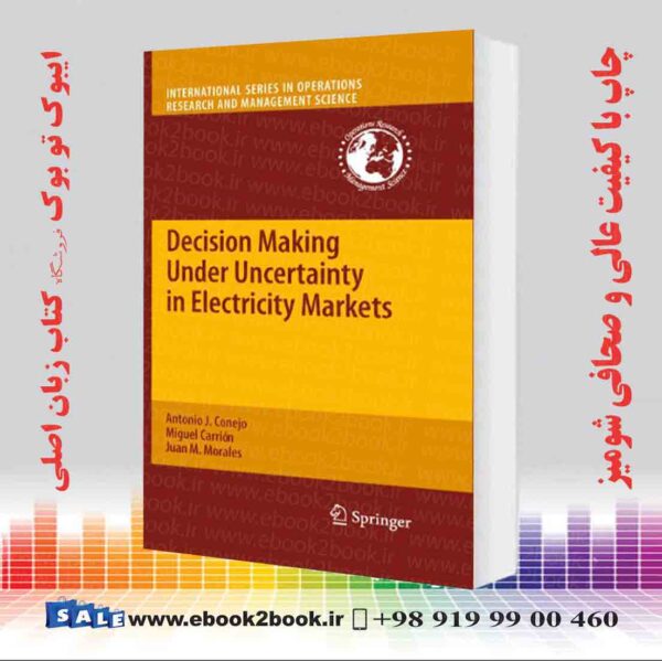 خرید کتاب Decision Making Under Uncertainty In Electricity Markets