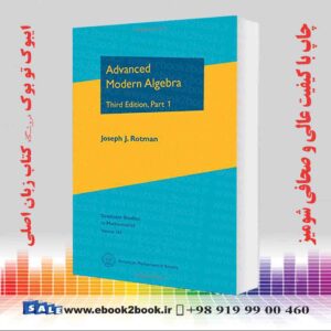 کتاب Advanced Modern Algebra: 3rd Edition, Part 1