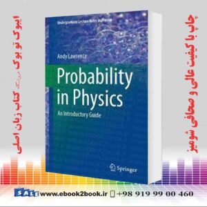 کتاب Probability in Physics: An Introductory Guide