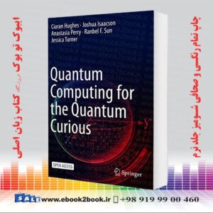 کتاب Quantum Computing for the Quantum Curious