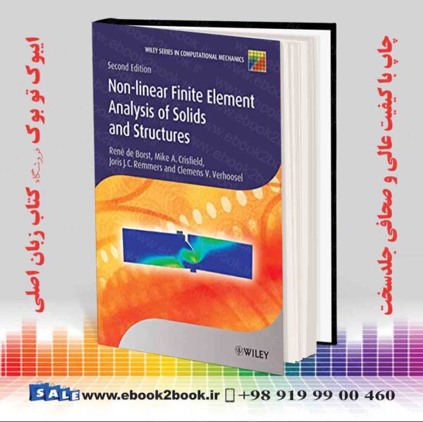 کتاب Nonlinear Finite Element Analysis Of Solids And Structures, 2Nd Edition