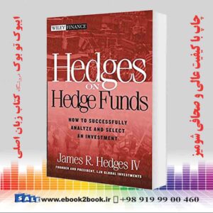 خرید کتاب Hedges on Hedge Funds: How to Successfully Analyze and Select an Investment