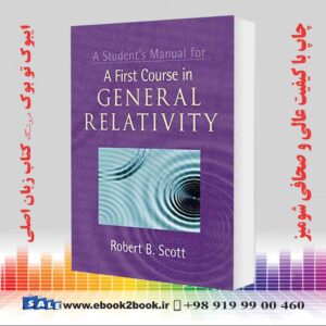 کتاب A Student's Manual for A First Course in General Relativity Student Edition