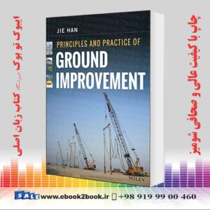 کتاب Principles and Practice of Ground Improvement