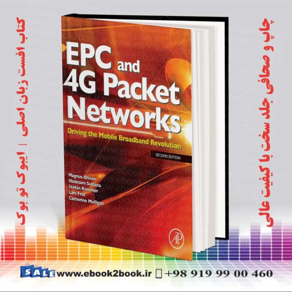 کتاب Epc And 4G Packet Networks: Driving The Mobile Broadband Revolution 2Nd Edition