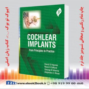کتاب Cochlear Implants: From Principles to Practice