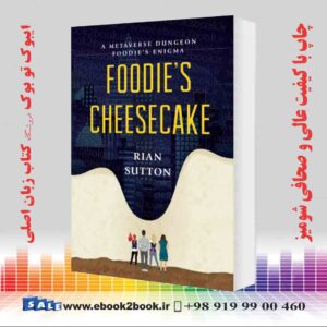 کتاب Foodie's Cheesecake: A Metaverse Dungeon Foodie's Enigma