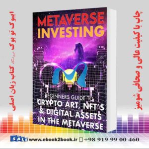 خرید کتاب Metaverse Investing Beginners Guide to Crypto Art, NFTs, and Digital Assets in the Metaverse
