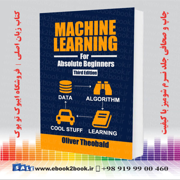 کتاب Machine Learning For Absolute Beginners 3Rd Edition