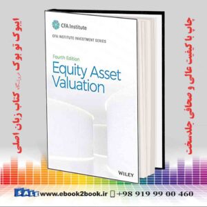کتاب Equity Asset Valuation (CFA Institute Investment Series) 4th Edition