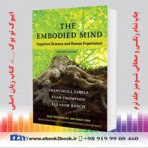 کتاب The Embodied Mind, revised edition: Cognitive Science and Human Experience