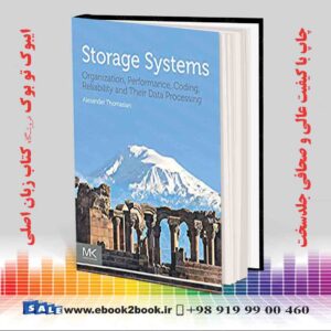 کتاب Storage Systems: Organization, Performance, Coding, Reliability, and Their Data Processing