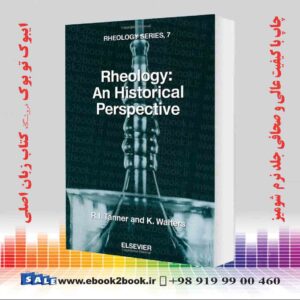 کتاب Rheology: An Historical Perspective (Volume 7)