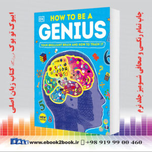 خرید کتاب How to Be a Genius: Your Brilliant Brain and How to Train It