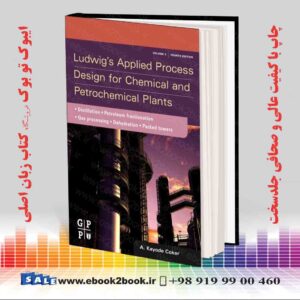 کتاب Ludwig's Applied Process Design for Chemical and Petrochemical Plants