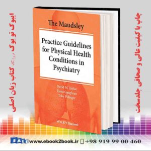 کتاب The Maudsley Practice Guidelines for Physical Health Conditions in Psychiatry