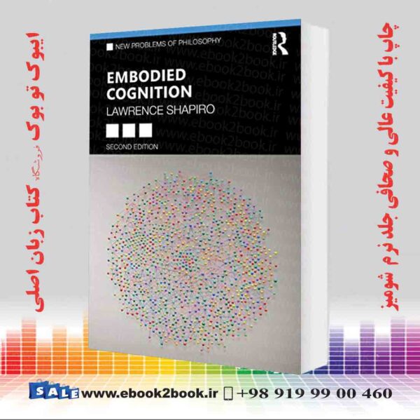 خرید کتاب Embodied Cognition (New Problems Of Philosophy) 2Nd Edition