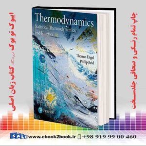 کتاب Physical Chemistry: Thermodynamics, Statistical Thermodynamics, and Kinetics