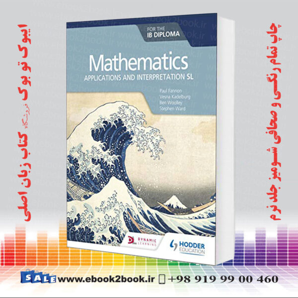 کتاب Mathematics For The Ib Diploma: Applications And Interpretation Sl