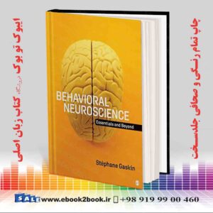 خرید کتاب Behavioral Neuroscience: Essentials and Beyond