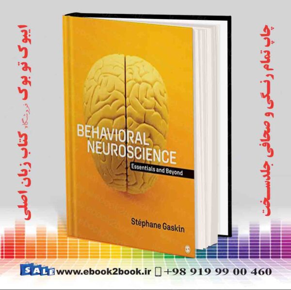 خرید کتاب Behavioral Neuroscience: Essentials And Beyond