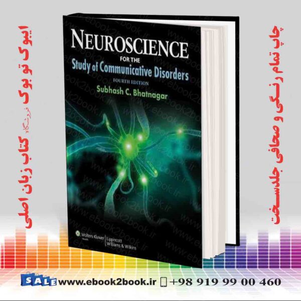 خرید کتاب Neuroscience For The Study Of Communicative Disorders, 4Th Edition