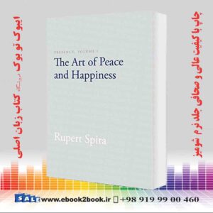کتاب Presence, Volume I: The Art of Peace and Happiness