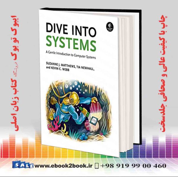 خرید کتاب Dive Into Systems: A Gentle Introduction To Computer Systems